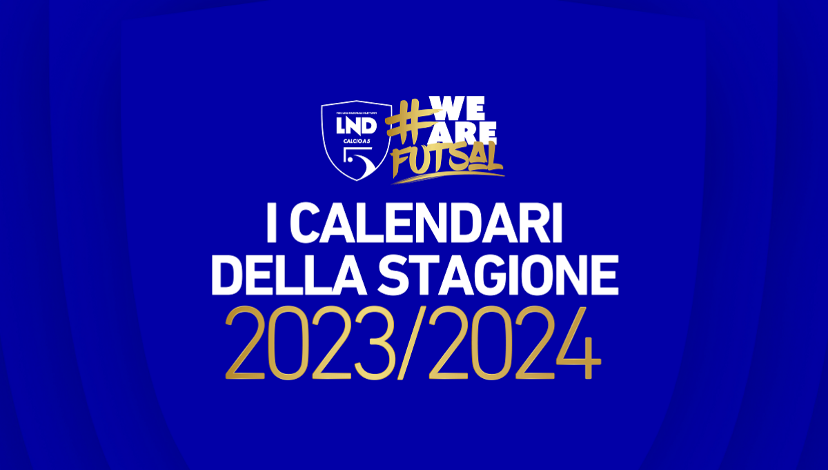 La stagione 23-24 prende forma: ecco tutti i calendari - Futsal News 24